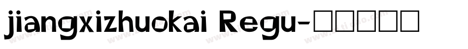 jiangxizhuokai Regu字体转换